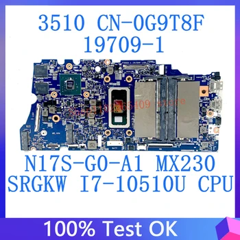 CN-0G9T8F 0G9T8F G9T8F Материнская плата для ноутбука DELL 3510 19709-1 с процессором SRGKW I7-10510U N17S-G0-A1 MX230 100% Протестирован НОРМАЛЬНО