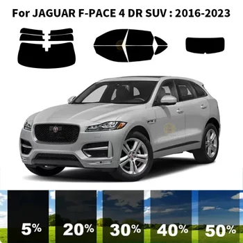 Комплект для УФ-тонировки автомобильных окон из нанокерамики для автомобильной пленки для JAGUAR F-PACE 4 DR SUV 2016-2023