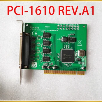 Для Advantech 4-Портовая Высокоскоростная Коммуникационная карта RS-232 PCI с защитой от перенапряжения PCI-1610 REV.A1